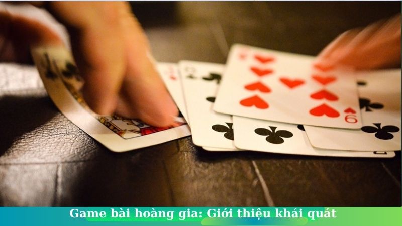 game bai hoang gia