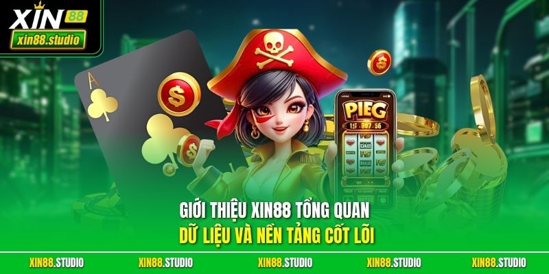 Giới thiệu xin88: Tổng quan dữ liệu và nền tảng cốt lõi